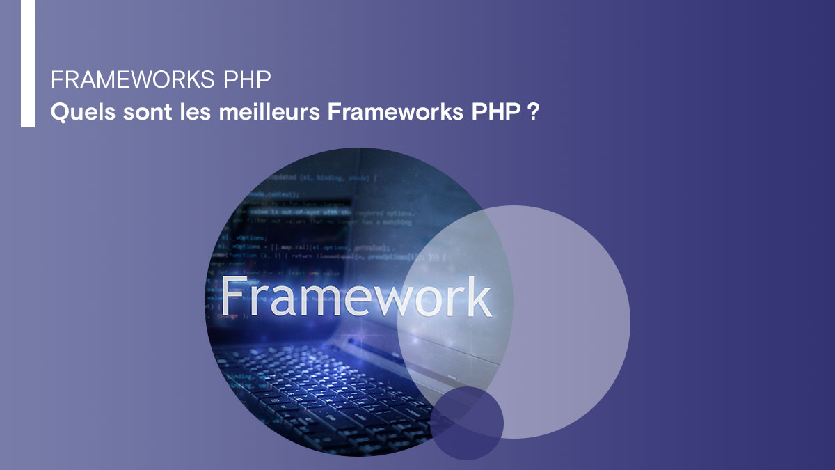 Quels sont les meilleurs Frameworks PHP ?